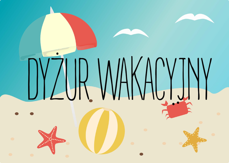 Grafika przedstawia ilustrację plaży z napisem Dyżur wakacyjny. Widać kolorowy parasol, piłkę plażową, rozgwiazdy, kraba oraz mewy na niebie