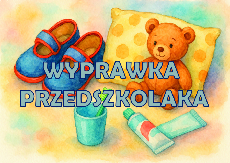 Ilustracja akwarelowa przedstawia dziecięce przedmioty ułożone obok siebie parę niebieskich bucików z czerwonymi paskami, żółtą poduszkę w kropki, brązowego pluszowego misia, kubeczek z zieloną szczoteczką do zębów i dwie tubki pasty